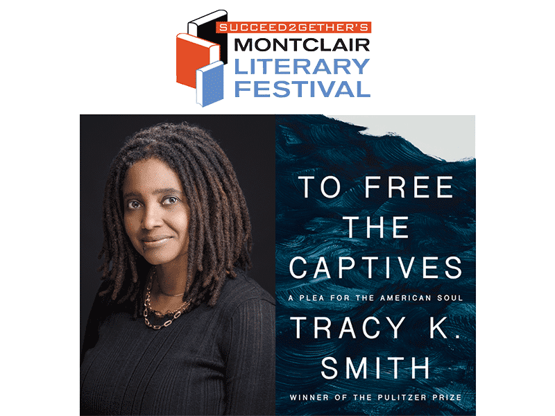 Graphic for Tracy K. Smith appearance at the Montclair Literary Festival