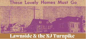 Graphic reading "These Lovely Homes Must Go," part of Lawnside Historical Society's 2024 Community History Project